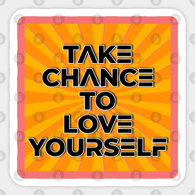 Take Chance to love yourself - Old school, retro, 80s, back to the future design Sticker by Blueberry Pie 